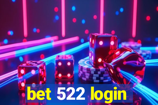 bet 522 login